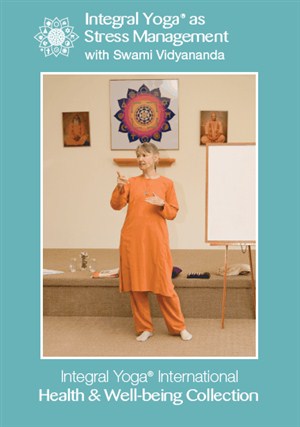 Integral Yoga as Stress Management with Swami Vidyananda